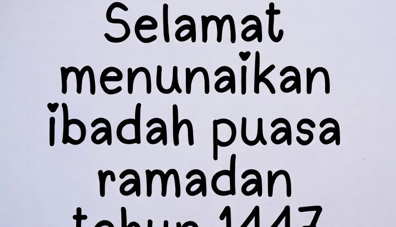 Selamat Menunaikan Ibadah Puasa Ramadhan Tahun 1447 Hijriah